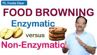 Browning Reactions in Food  Maillard Reaction  Enzymatic Browning  Caramelization  SK Sharma [upl. by Gianni]