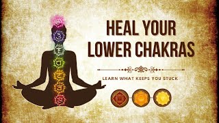 Whats REALLY Blocking Your Lower Chakras Healing [upl. by Ettenej]