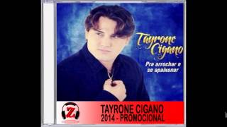 Tayrone Cigano  Que Mal Te Fiz Eu  2014 [upl. by Eycats241]