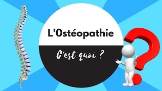 Lostéopathie cest quoi [upl. by Aisan]