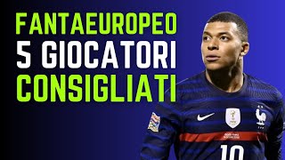 5 Giocatori CONSIGLIATI al FANTAEUROPEO FANTACALCIO EURO2024 [upl. by Inaffyt]