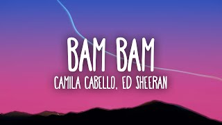 Camila Cabello  Bam Bam ft Ed Sheeran [upl. by Ellora]