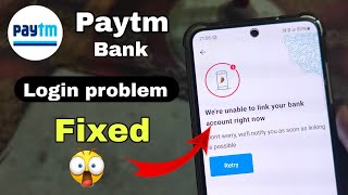 Were unable to link your bankaccount right now  paytm unable to get your bank account 2024 [upl. by Retep]