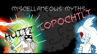 Miscellaneous Myths Huitzilopochtli [upl. by Anelaj833]