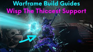 Warframe Build Guides  Wisp The Support Who Changed The Game [upl. by Yun820]