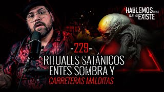 9 Historias de Rituales Satánicos Entes Sombra y Carreteras Malditas  EP 229  EL NARRADOR [upl. by Ennaeus103]