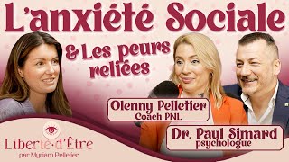 Lanxiété sociale avec Dr Paul Simard Psychologue et Olenny Pelletier Coach PNL [upl. by Stevana]