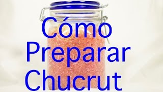 Como Hacer Chucrut Casero  Receta Fácil [upl. by Ridglea]