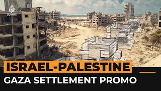 Israeli real estate firm pushes settlement building in Gaza  Al Jazeera Newsfeed [upl. by Halyak988]