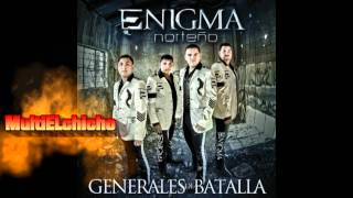 Generales De Batalla  Enigma Norteño 2012 Disco Oficial [upl. by Oinafipe]