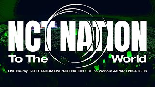 NCT  LIVE Bluray 『NCT STADIUM LIVE NCT NATION  To The Worldin JAPAN』 Digest Movie [upl. by Acimad711]