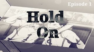 Hold On  IwaOi Fanfiction Story Ep1 [upl. by Rafaela507]