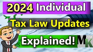 2024 Income Tax Changes For Individuals [upl. by Kcirednek]