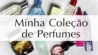 Minha Coleção de Perfumes Parte 4 [upl. by Ashok]