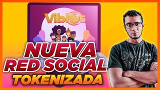 VIBLOS Nueva RED SOCIAL TOKENIZADA que PAGA por USARLA [upl. by Amimej]