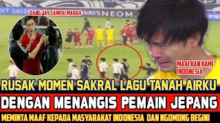 GEMPARKAN SEANTERO DUNIA❗PEMAIN JEPANG SAMPAI MENANGIS USAI TAU SAKRAL NYA LAGU TANAH AIRKU ❓ [upl. by Lawson651]