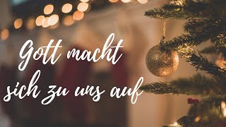 Gott macht sich zu uns auf Lyric Video [upl. by Rundgren466]