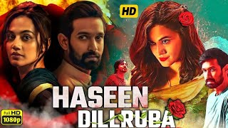 Haseen Dilruba Full Movie  Taapsee Pannu  Vikrant Massey  Harshvardhan Rane  Review amp Facts [upl. by Ivz]