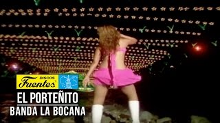 El Porteñito  Banda la Bocana  Video Oficial  Discos Fuentes [upl. by Simonette427]