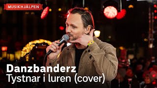 Danzbanderz  Tystnar i luren cover  Musikhjälpen 2023 [upl. by Pedro545]