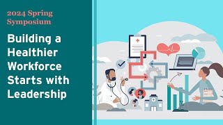 The Alliance  Building a Healthier Workforce Starts with Leadership [upl. by Robinetta]