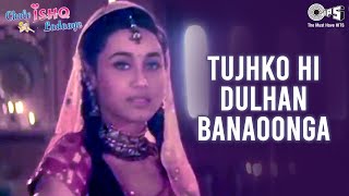 Tujhko Hi Dulhan Banaoonga  Chalo Ishq Ladaaye  Govinda amp Rani  Sonu Nigam amp Alka Yagnik [upl. by Retsam]