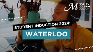 Morley College London Waterloo Student Induction 2024 [upl. by Ciaphus]