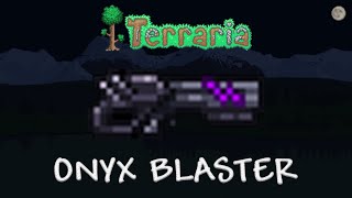 Onyx Blaster  Terraria [upl. by Yesnyl405]