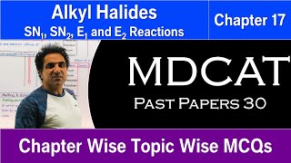 MDCAT Past Papers 30 Alkyl Halides SN1 SN2 E1 and E2 Reactions [upl. by Bagger]