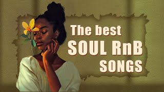 Soul music for your relaxing day  Chill soul songs playlist  Best soul music of all time [upl. by Ahsiyt487]