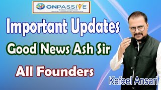 onpassive Important Updates Good News Ash Sir All Founders ll Bisma Production [upl. by Attenyl]