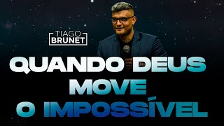 Quando Deus move o impossível  Tiago Brunet [upl. by Eelarac]