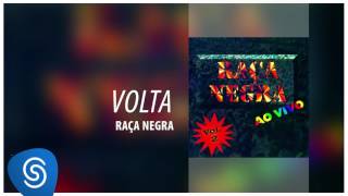 Raça Negra  Volta Raça Negra Ao Vivo Vol 2 Áudio Oficial [upl. by Johiah330]