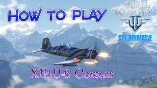 World Of Warplanes Full Review Of The XF4U6 Corsair [upl. by Linda]