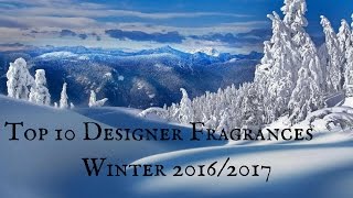 Top 10 Designer Fragrances  Colognes Winter 20162017 [upl. by Buckler]