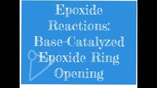 126 CHM2211 Base Catalyzed Epoxide Ring Opening Reactions [upl. by Neelcaj966]