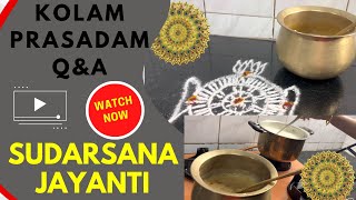 Sudarshana Jayanti  Prasadam Kolam Doubts Clarified QampA  Sri Chakram Wheat Milk Payasam recipe [upl. by Oikim605]