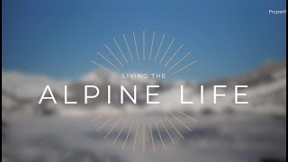 Living the Alpine Life  featuring our teams of agents based in the Alps [upl. by Mata]