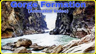 How Is A Gorge Formed  ll Explain By Animation ll Geography [upl. by Llednar249]