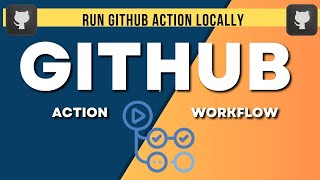 Github Action  Run workflow in your local computer [upl. by Nichol931]