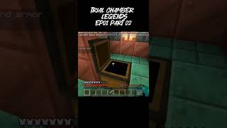 Minecraft trial chamber legends EP01 PART02 minecraft minecraftmeme [upl. by Arleta]