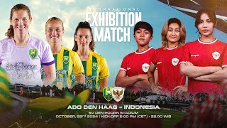 LIVE ADO Den Haag vs Indonesia  Womens International Exhibition Match [upl. by Zalucki]