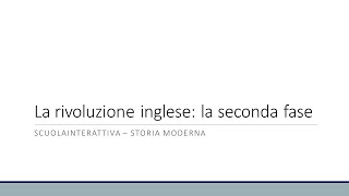 La Rivoluzione Inglese seconda e ultima fase [upl. by Neumann]