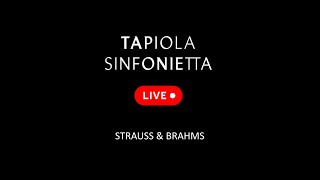 Tapiola Sinfonietta LIVE Strauss amp Brahms [upl. by Yoshio]