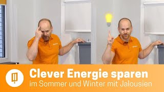 Clever Energie sparen im Sommer und im Winter mit Sonnenschutz  so geht´s [upl. by Catrina]