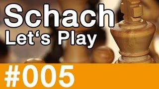 Lets Play Schach 005  Endlich wieder ein Sieg beim Kommentieren [upl. by Agathe779]