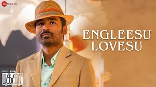 Engleesu Lovesu  Pakkiri  Dhanush amp Jonita Gandhi  Amit Trivedi  Lyrical [upl. by Steinberg]