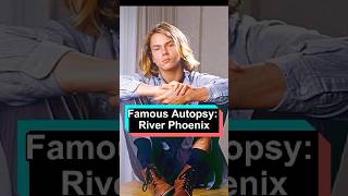 Famous Autopsy How Did River Phoenix Dieforyou celebrity fyp usa [upl. by Tnarud]