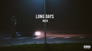 Ro2x  Long Days Official Audio [upl. by Goeselt]