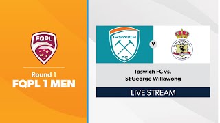 FQPL 1 Men Round 1  Ipswich FC vs St George Willawong [upl. by Neilson]